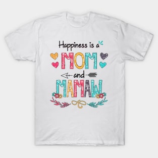 Happiness Is A Mom And Mamaw Wildflower Happy Mother's Day T-Shirt